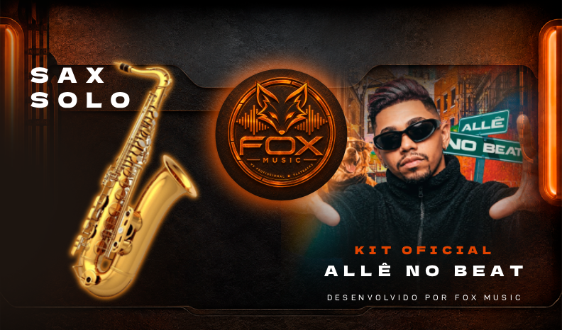 SAX — ALLÊ NO BEAT — FOX MUSIC OFICIAL